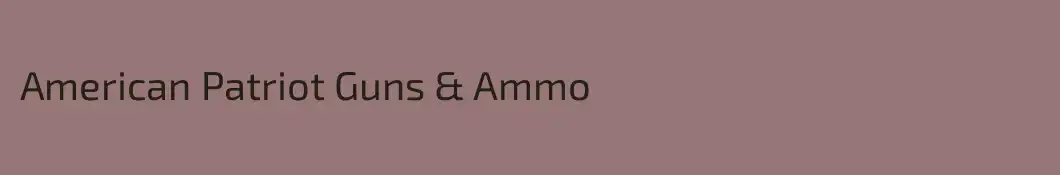 American Patriot Guns & Ammo